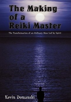 The Making of a Reiki Master - Domanski, Kevin