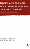 Hebrew and Aramaic Incantation Texts from the Cairo Genizah Hebrew and Aramaic Incantation Texts from the Cairo Genizah