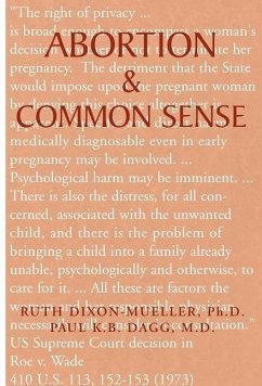 Abortion & Common Sense - Dixon-Mueller, Ruth
