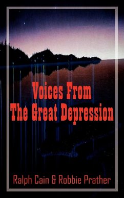 Voices From The Great Depression - Cain, Ralph; Prather, Robbie