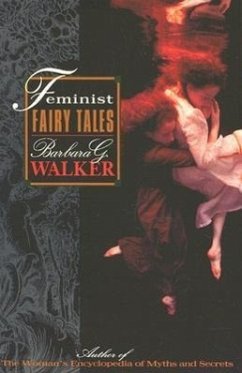 Feminist Fairy Tales - Walker, Barbara G