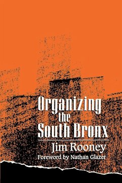 Organizing the South Bronx - Rooney, Jim