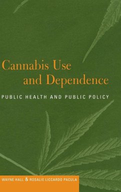 Cannabis Use and Dependence - Hall, Wayne; Pacula, Rosalie Liccardo