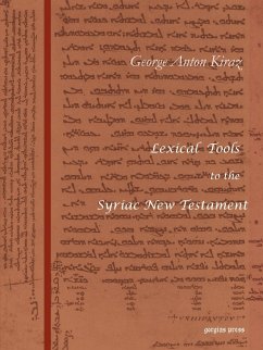 Lexical Tools to the Syriac New Testament - Kiraz, George A.