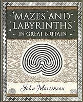 Mazes and Labyrinths: In Great Britain - Martineau, John Southcliffe