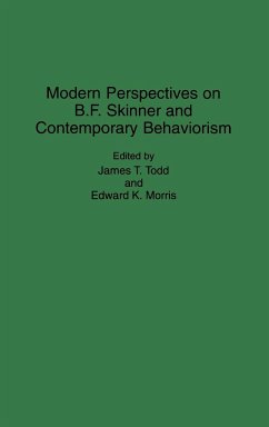 Modern Perspectives on B. F. Skinner and Contemporary Behaviorism - Morris, Edward