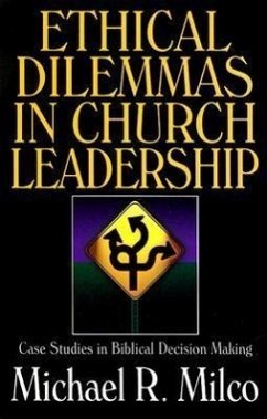 Ethical Dilemmas in Church Leadership - Milco, Michael R