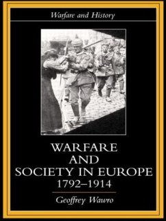 Warfare and Society in Europe, 1792- 1914 - Wawro, Geoffrey