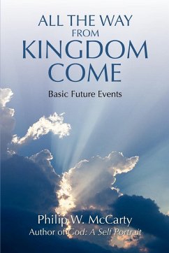 All the Way from Kingdom Come - McCarty, Philip W.