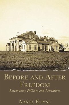 Before and After Freedom: Lowcountry Folklore and Narratives - Rhyne, Nancy