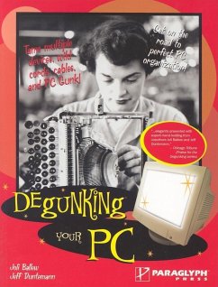 Degunking Your PC - Ballew, Joli; Duntemann, Jeff