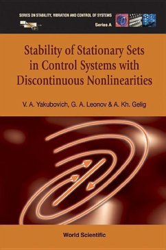 Stability of Stationary Sets in Control Systems with Discontinuous Nonlinearities - Leonov, Gennady A; Yakubovich, Vladimir A; Gelig, Arkadii Kh