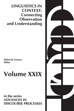 Linguistics in Context--Connecting Observation and Understanding - Tannen, Deborah