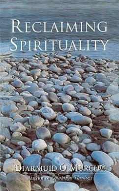 Reclaiming Spirituality - O'Murchu, Diarmuid