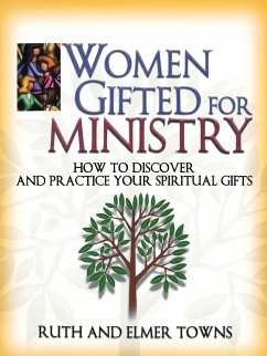 Women Gifted for Ministry - Towns, Ruth; Towns, Elmer; Towns, Elmer L.