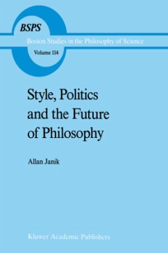 Style, Politics and the Future of Philosophy - Janik, A.