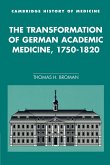 The Transformation of German Academic Medicine, 1750 1820