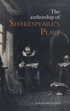 The Authorship of Shakespeare's Plays - Hope, Jonathan