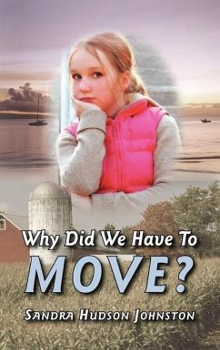 Why Did We Have To Move?