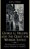George G. Higgins and the Quest for Worker Justice