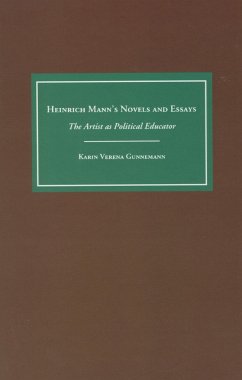 Heinrich Mann's Novels and Essays - Gunnemann, Karin