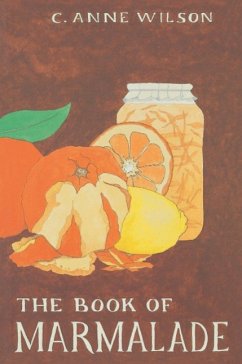 The Book of Marmalade - Wilson, C Anne