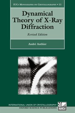 Dynamical Theory of X-Ray Diffraction - Authier, Andre; Authier, Andr