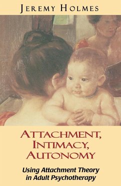 Attachment, Intimacy, Autonomy - Holmes, Jeremy