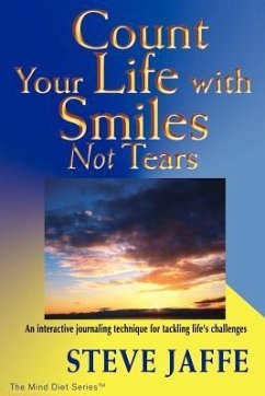Count Your Life with Smiles, Not Tears - Jaffe, Steve