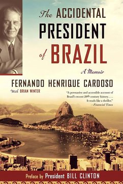 The Accidental President of Brazil - Cardoso, Fernando Henrique