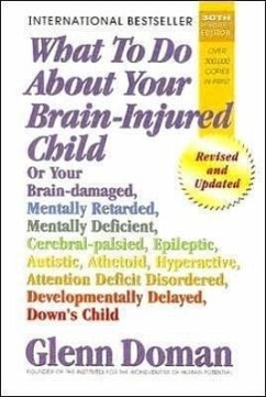 What to Do about Your Brain-Injured Child - Doman, Glenn