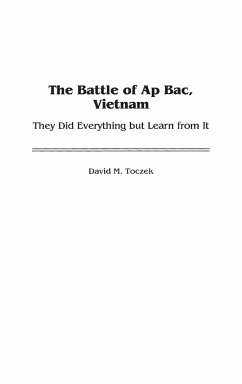 The Battle of Ap Bac, Vietnam - Toczek, David