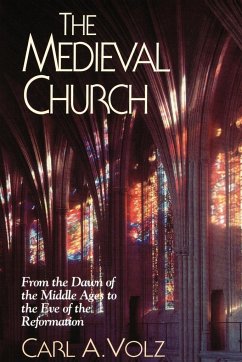 The Medieval Church - Volz, Carl A.