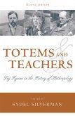 Totems and Teachers: Key Figures in the History of Anthropology