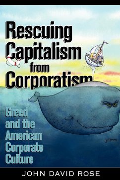 Rescuing Capitalism from Corporatism - Rose, John David