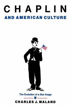 Chaplin and American Culture - Maland, Charles J.