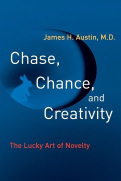 Chase, Chance, and Creativity - Austin, James H.