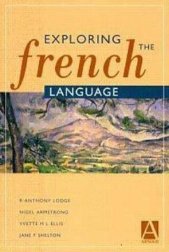 Exploring the French Language - Lodge, R.; Shelton, Jane; Ellis, Yvette