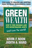 Green Wealth: How to Turn Unusable Land Into Moneymaking Assets