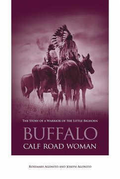 Buffalo Calf Road Woman - Agonito, Rosemary; Agonito, Joseph