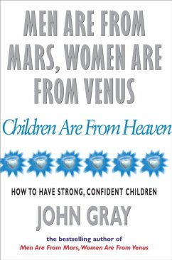 Men Are From Mars, Women Are From Venus And Children Are From Heaven - Gray, John