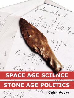 Space-Age Science and Stone-Age Politics - Avery, John