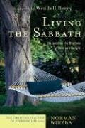 Living the Sabbath - Wirzba, Norman