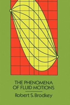The Phenomena of Fluid Motions - Brodkey, Robert S.