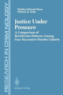 Justice Under Pressure - Ekland-Olson, Sheldon; Kelly, William R.