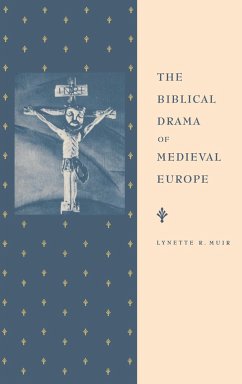 The Biblical Drama of Medieval Europe - Muir, Lynette R.; Lynette R., Muir
