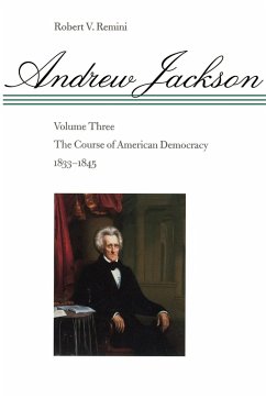 The Course of American Democracy, 1833-1845 - Remini, Robert Vincent