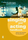The Singing and Acting Handbook