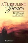 A Turbulent Peace: The Psalms for Our Time