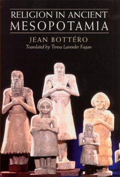 Religion in Ancient Mesopotamia - Bottero, Jean
